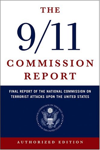 National Commission on Terrorist Attacks/The 9/11 Commission Report@ Final Report of the National Commission on Terror